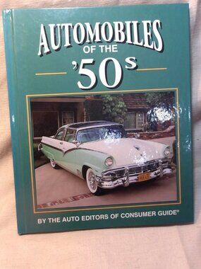 *** AUTOMOBILES of the 50's *** The Auto Editions of Consumer Guide / Hardcover